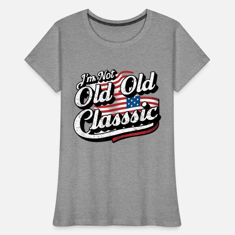 Im Not Old Classic