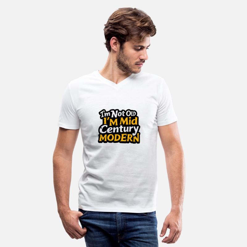 I'm Not Old, I'm Mid-Century Modern - Retro Humor