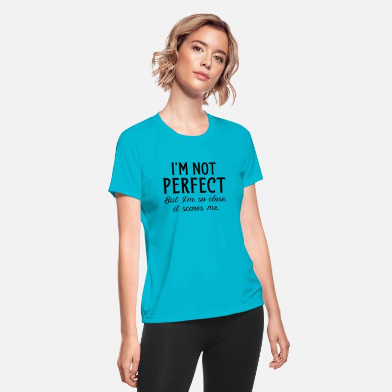 I’m Not Perfect But I’m So Close It Scares Me