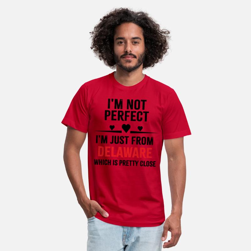 i'm not perfect i'm just from DELAWARE