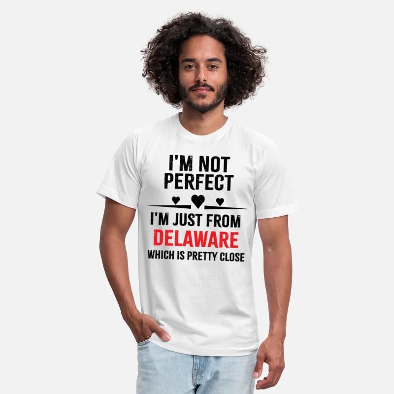 i'm not perfect i'm just from DELAWARE
