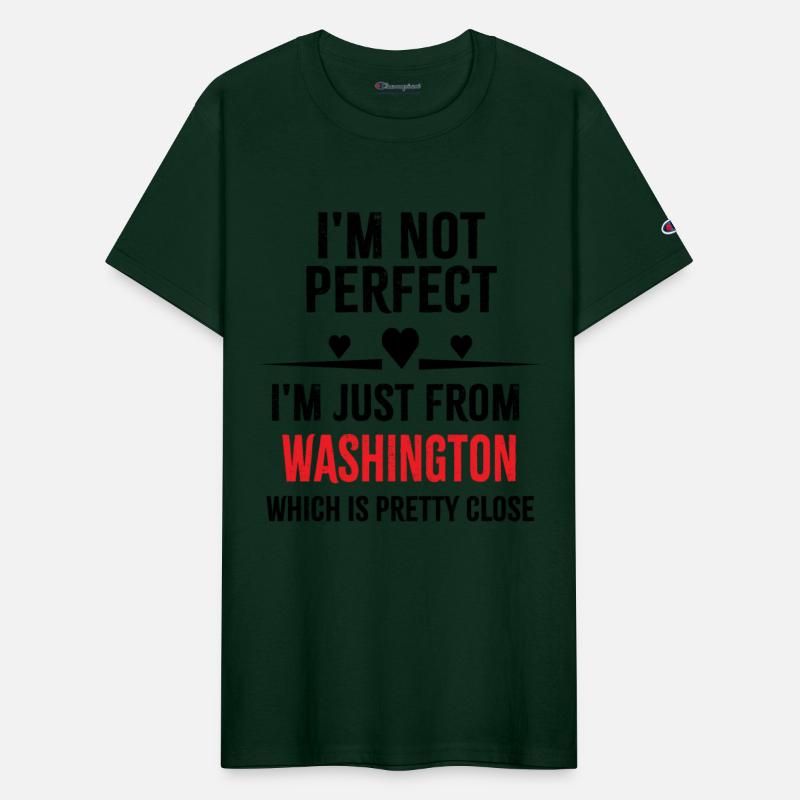 i'm not perfect i'm just from WASHINGTON