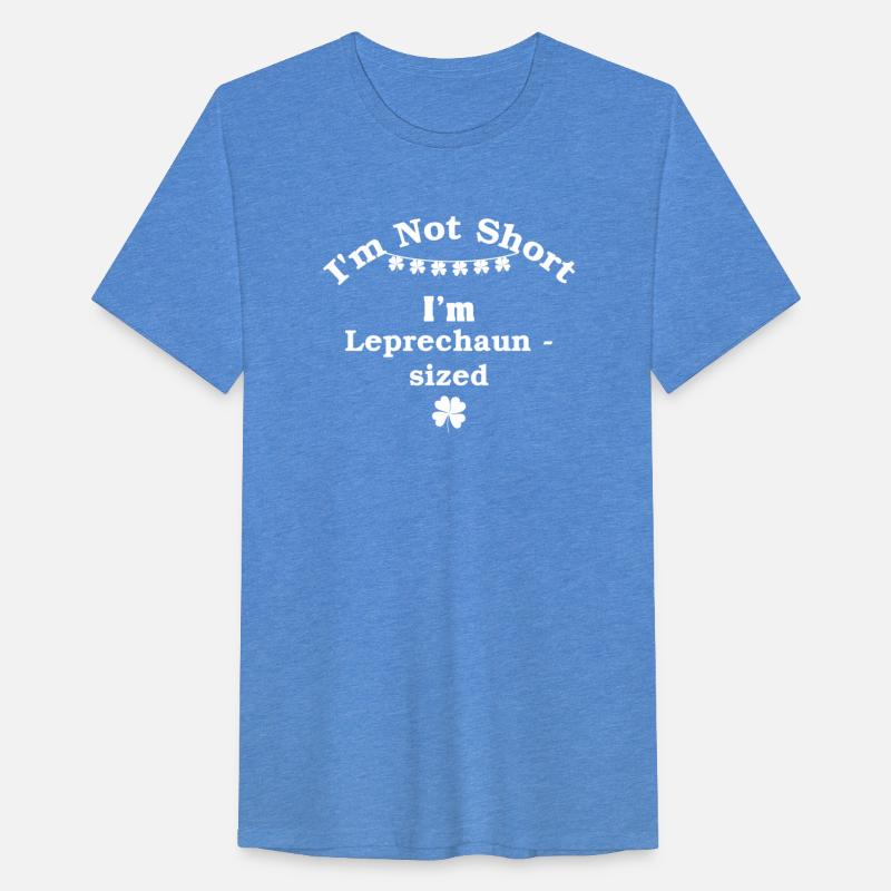 I'm Not Short I'm Leprechaun