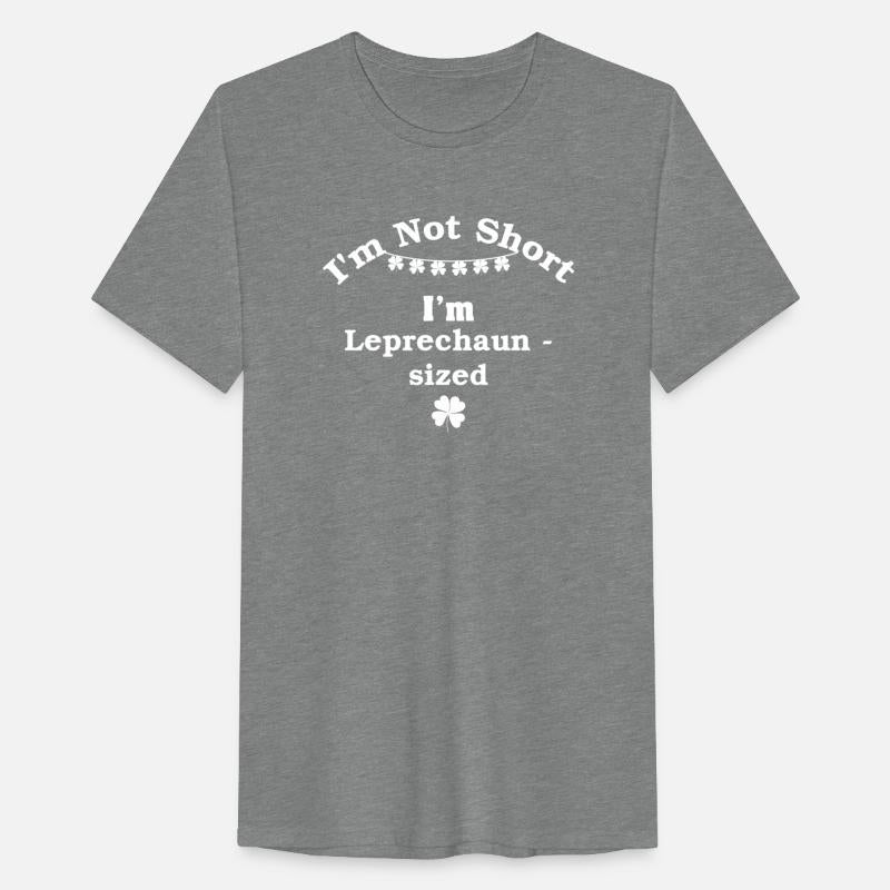 I'm Not Short I'm Leprechaun