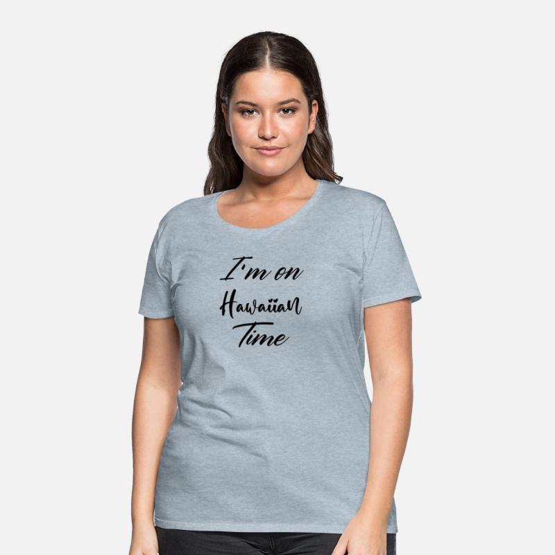 I'm on Hawaiian Time, Hawaii, Hawaiian, Vacation,