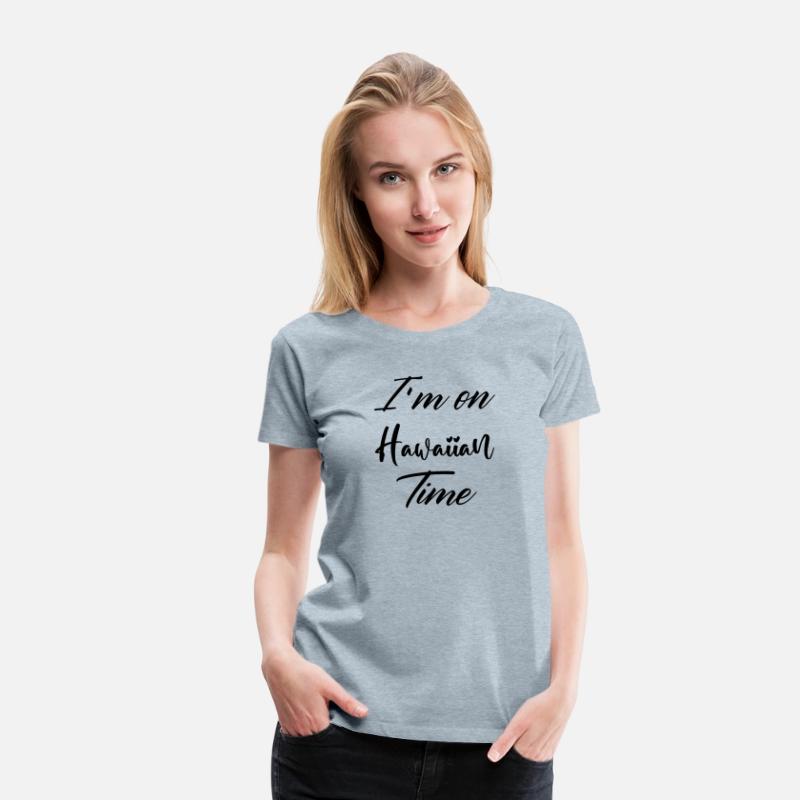 I'm on Hawaiian Time, Hawaii, Hawaiian, Vacation,