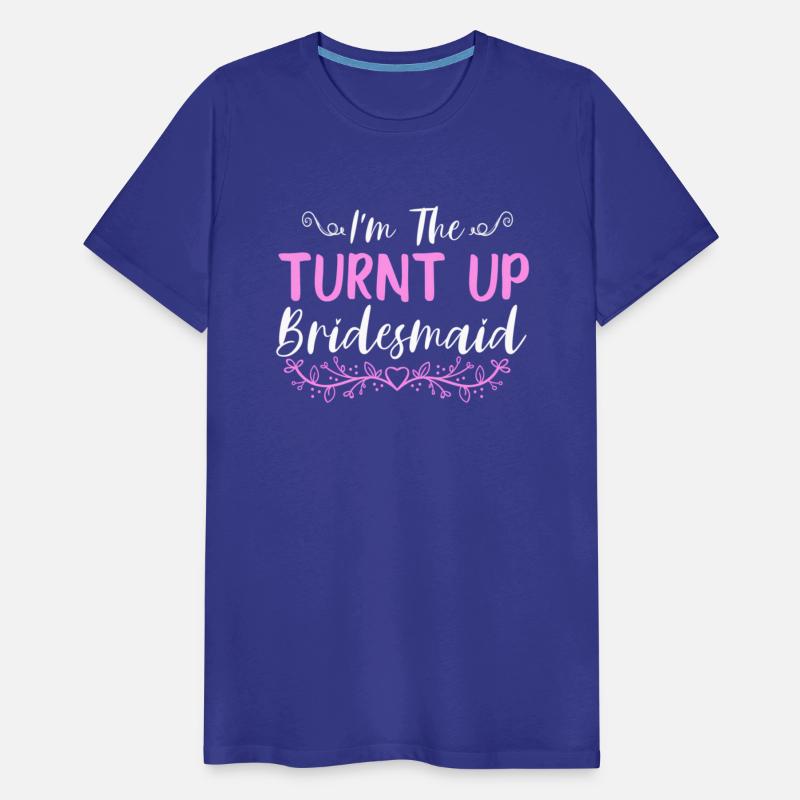 I'M The Turnt Up Bridesmaids Bachelorette Party