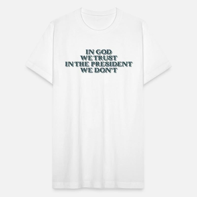 In god we trust In the president we don't