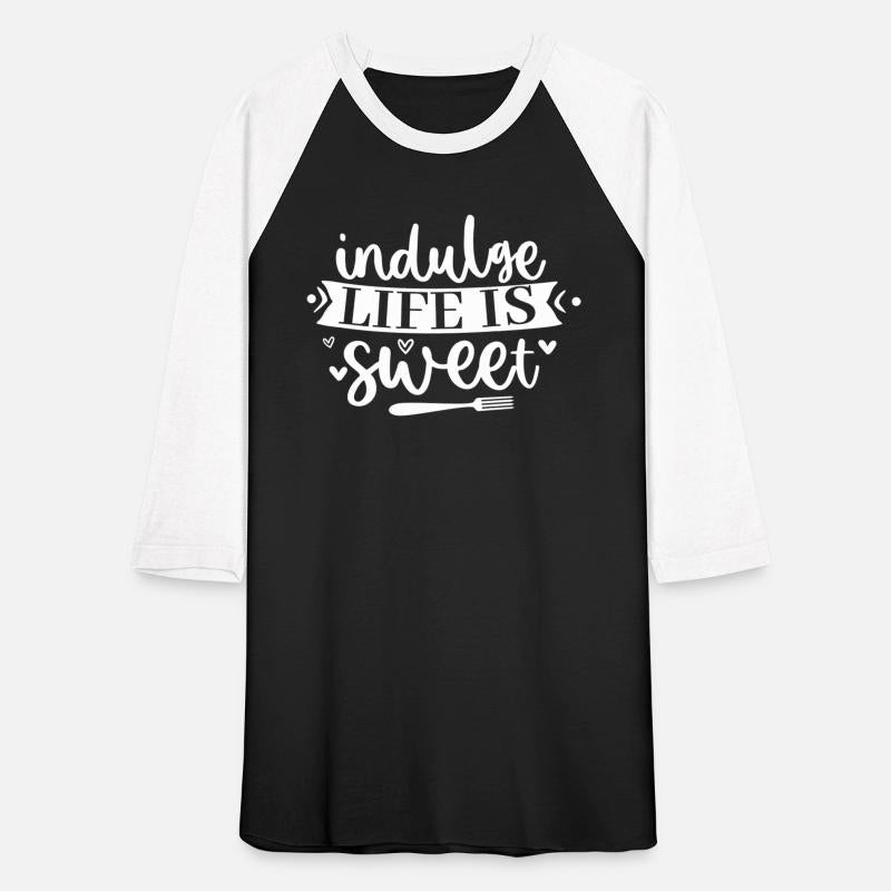 indulge life is sweet , Funny Kitchen Quote .