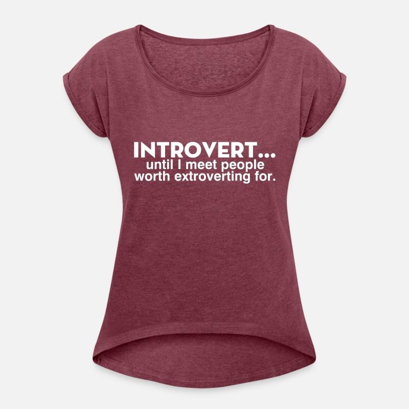 Introvert Until I Meet People Worth Extroverting