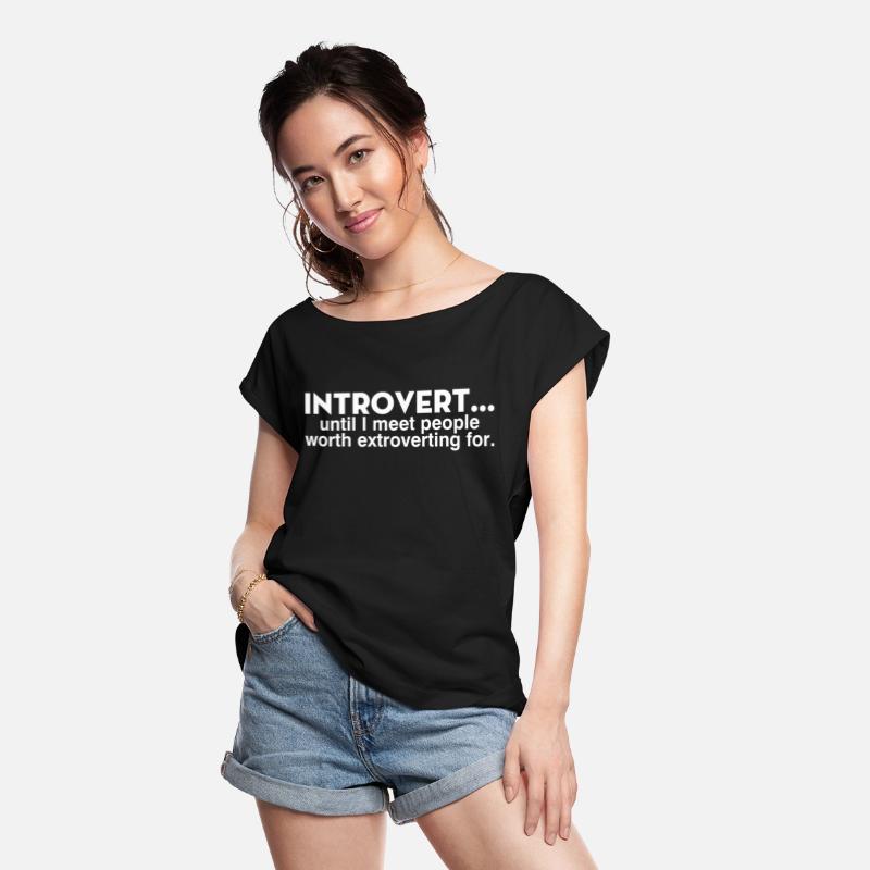 Introvert Until I Meet People Worth Extroverting