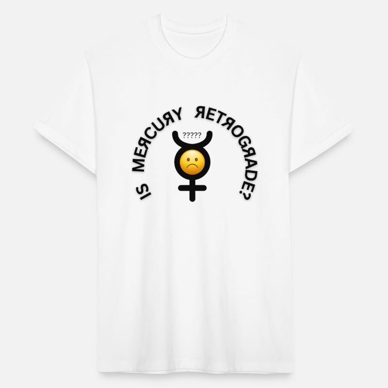 IS MERCURY RETROGRADE T Shirt