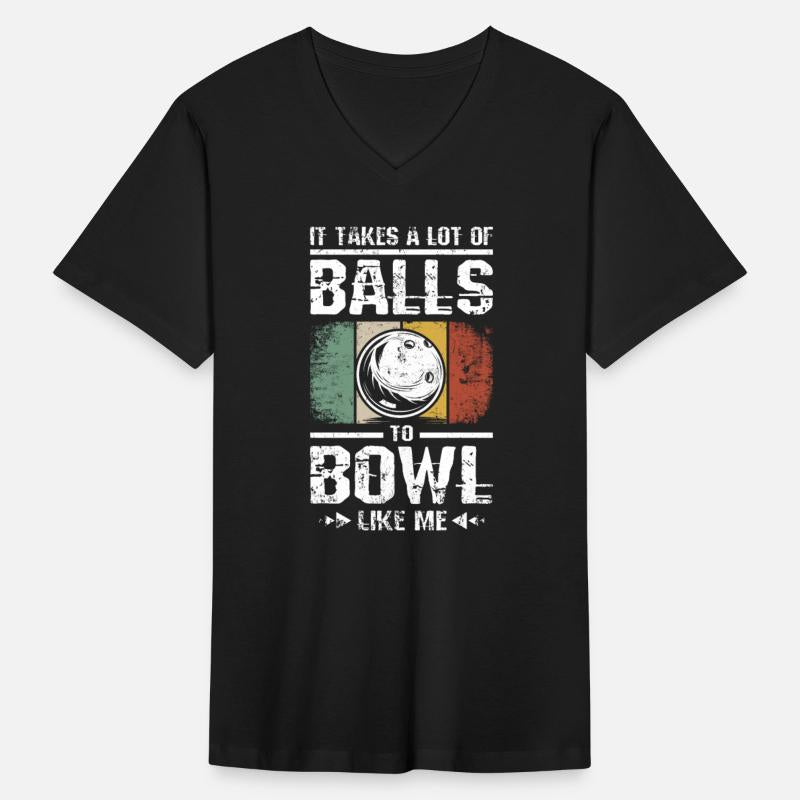 It takes a lot of balls to bowl like me