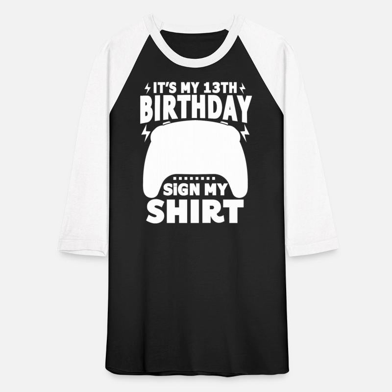 It's My 13th Birthday Sign My Shirt Video Gamer
