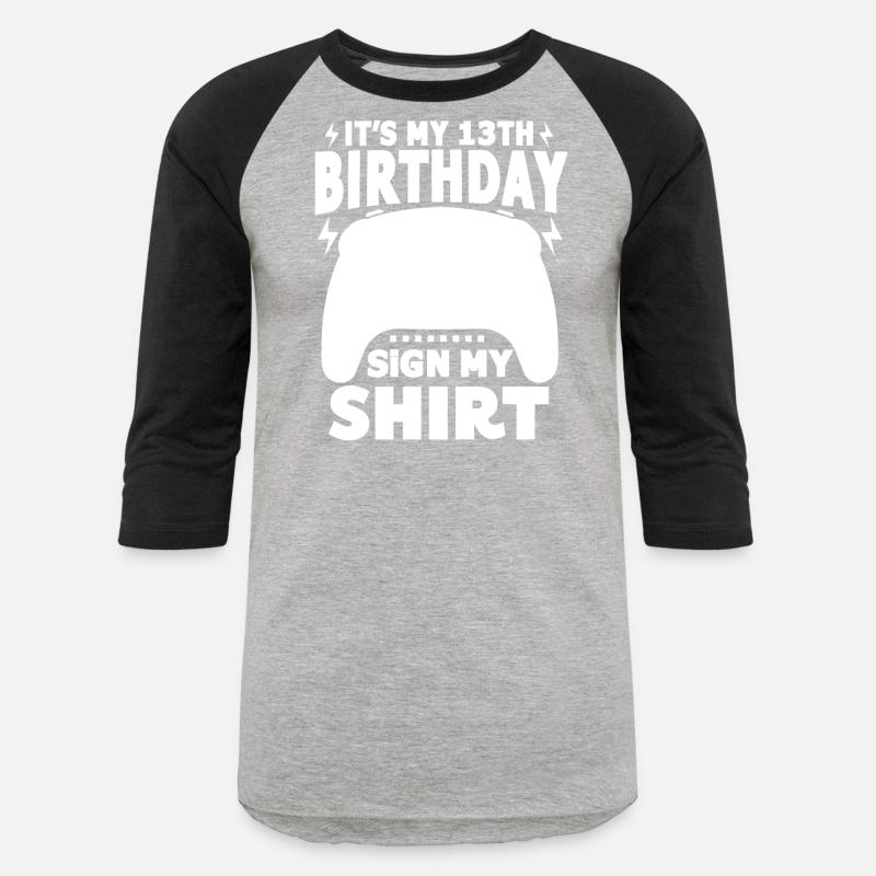It's My 13th Birthday Sign My Shirt Video Gamer
