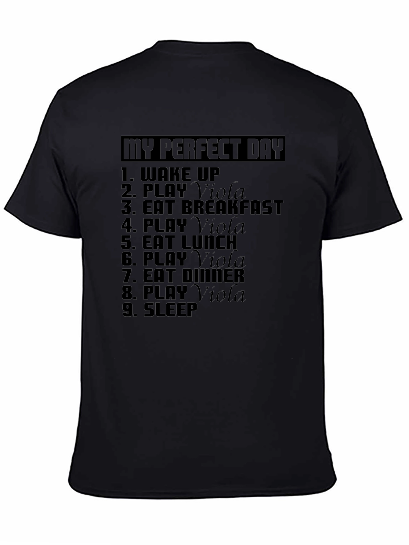 My Perfect Day: Play Viola T-Shirt