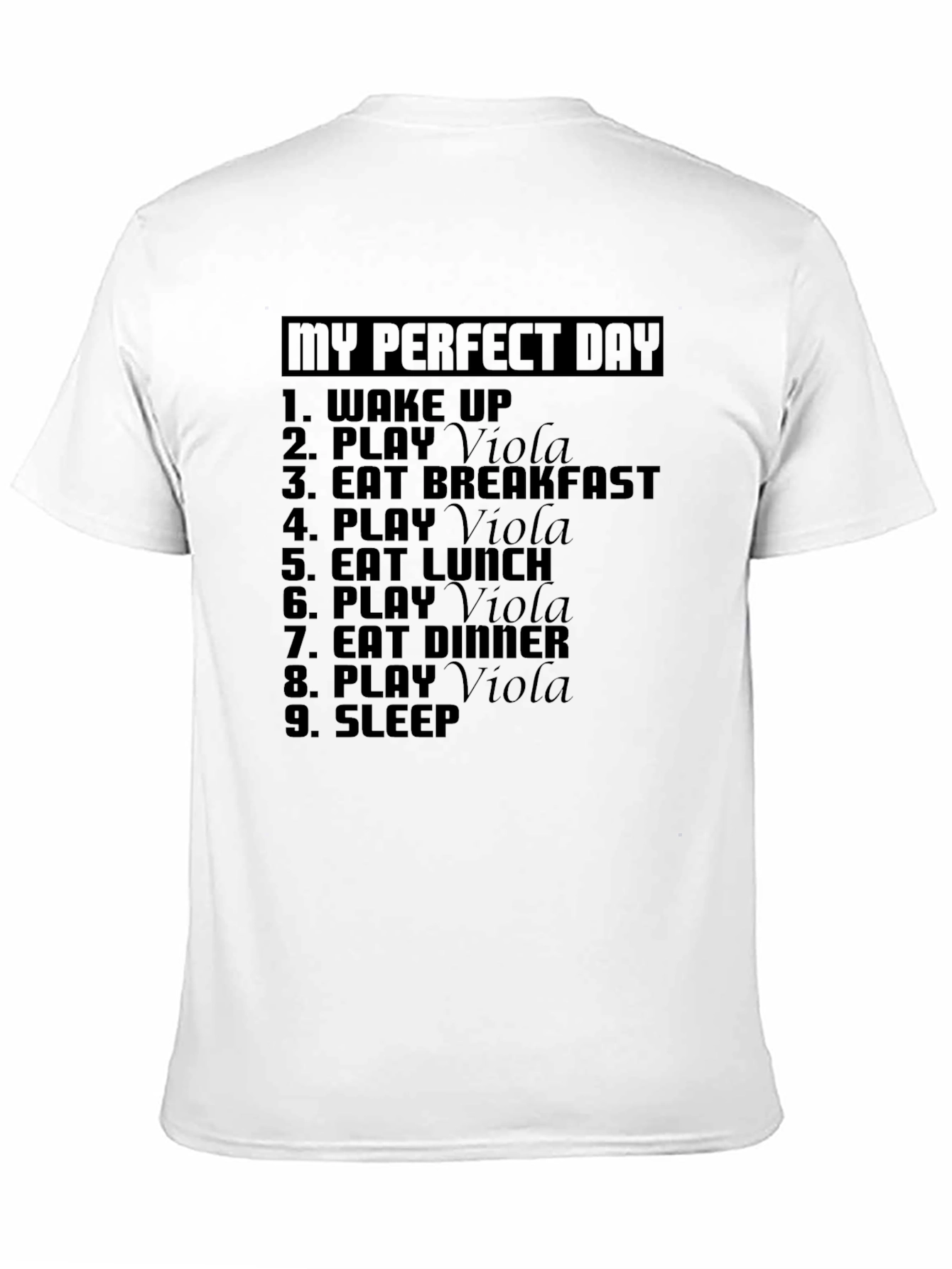My Perfect Day: Play Viola T-Shirt