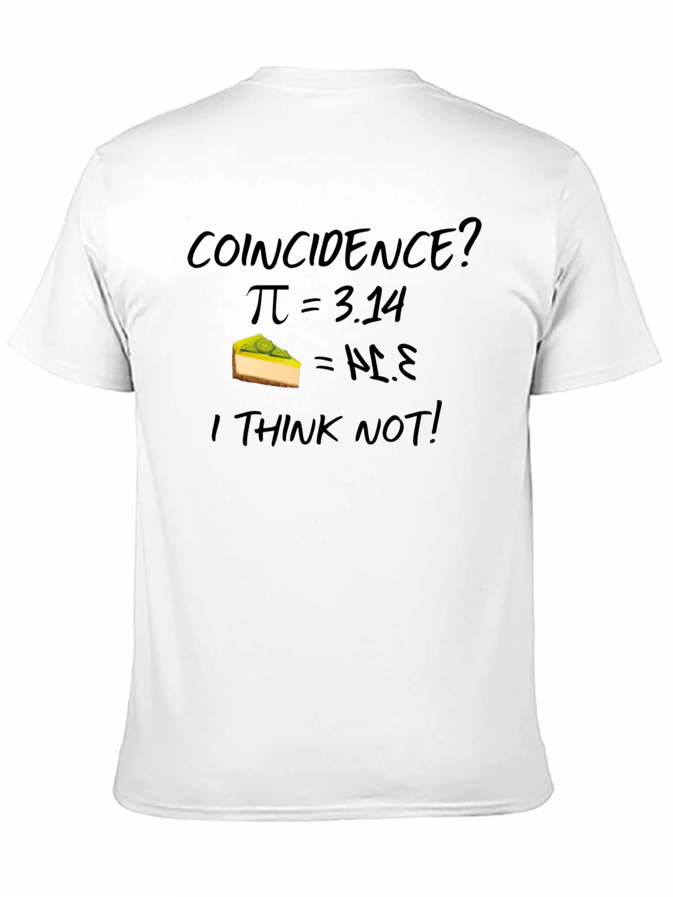 Coincidence? Pi = 3.14 Pie T-Shirt