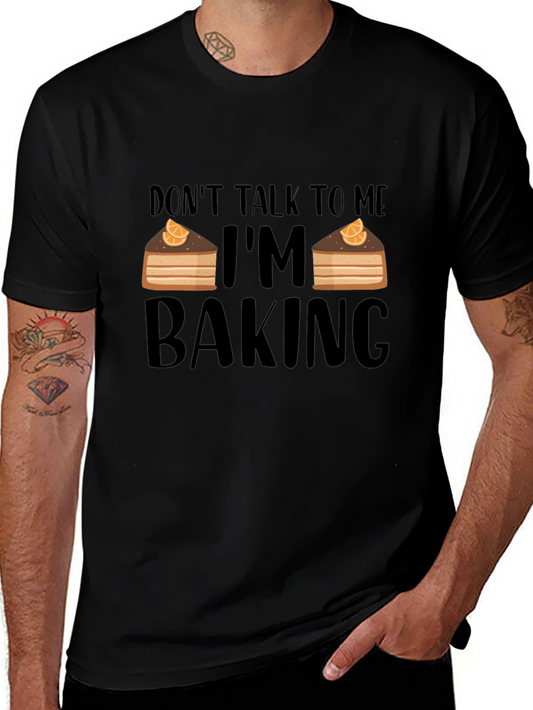 Dont Talk to Me Im Baking T-Shirt