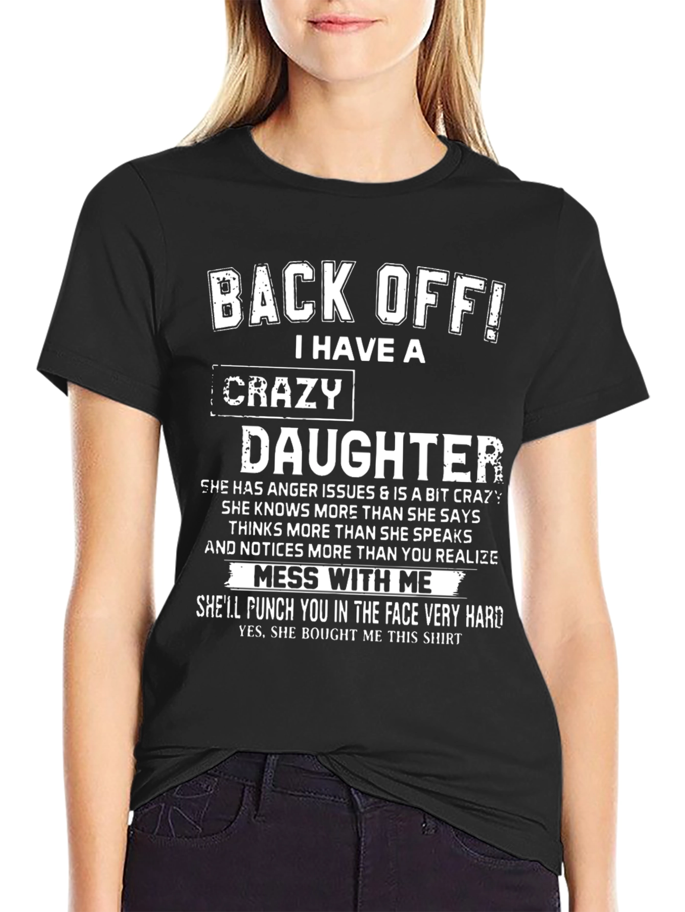 Back Off! Crazy Daughter Graphic Novelty T-Shirt