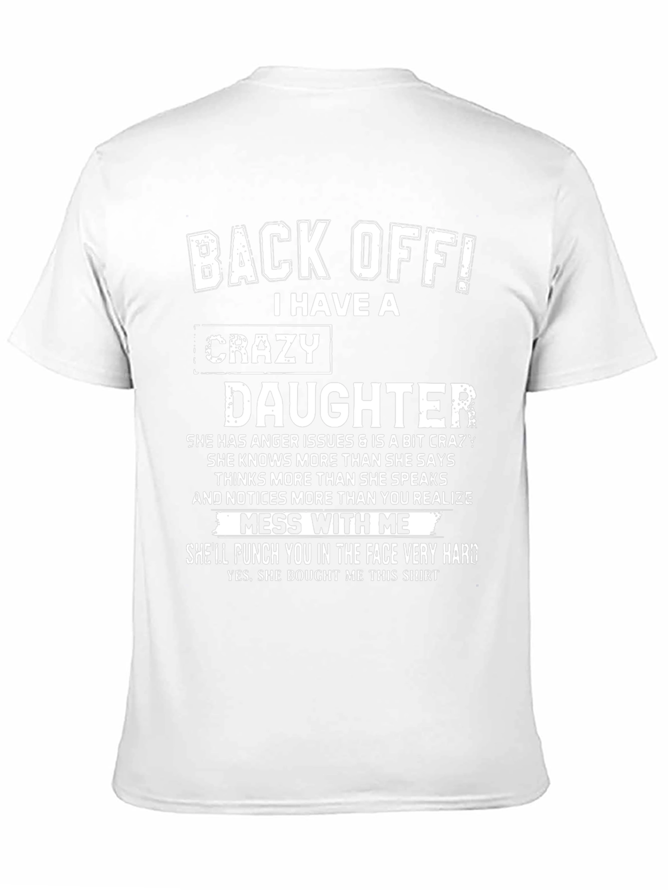 Back Off! Crazy Daughter Graphic Novelty T-Shirt