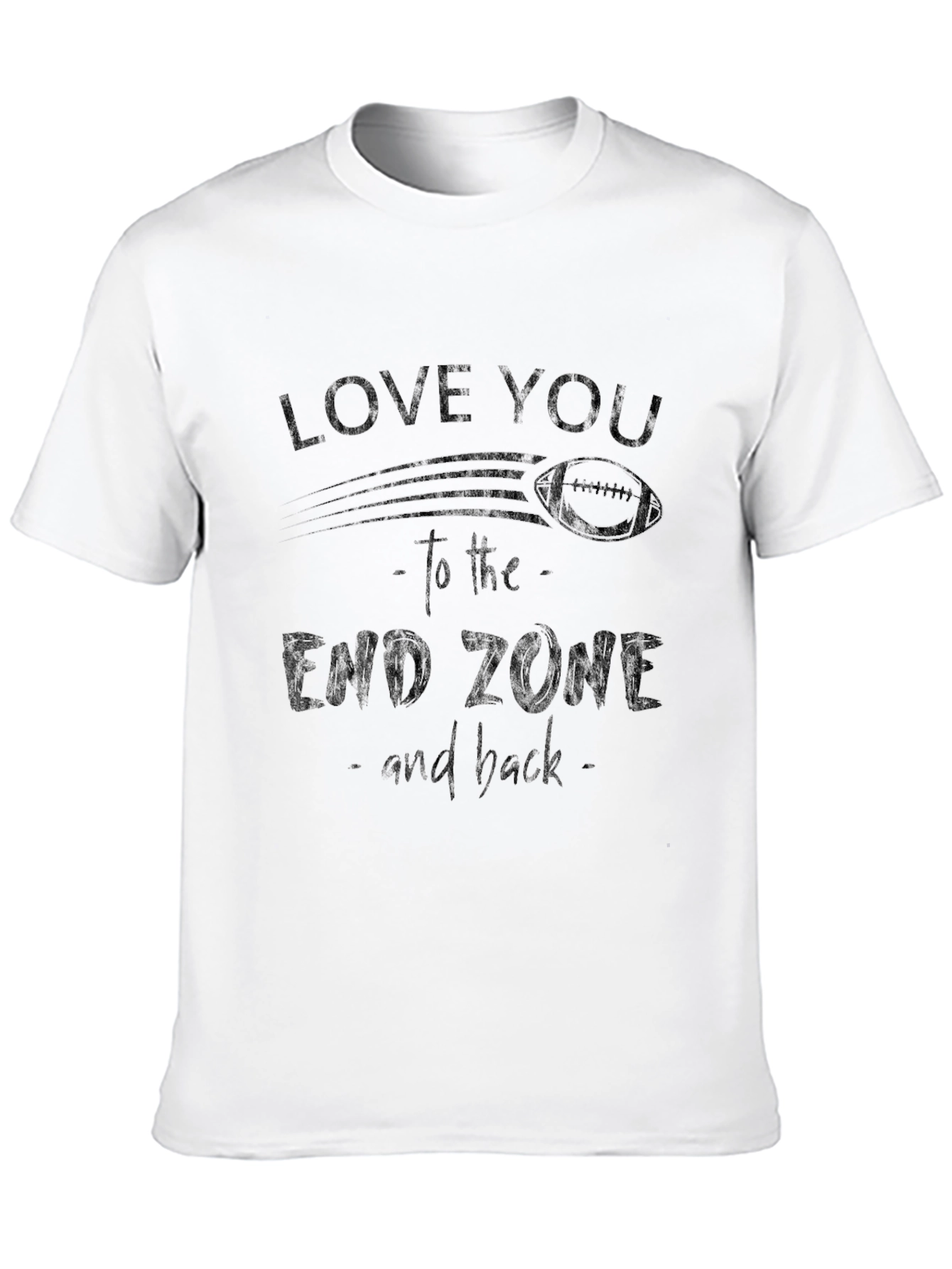 Love You to the End Zone Football T-Shirt