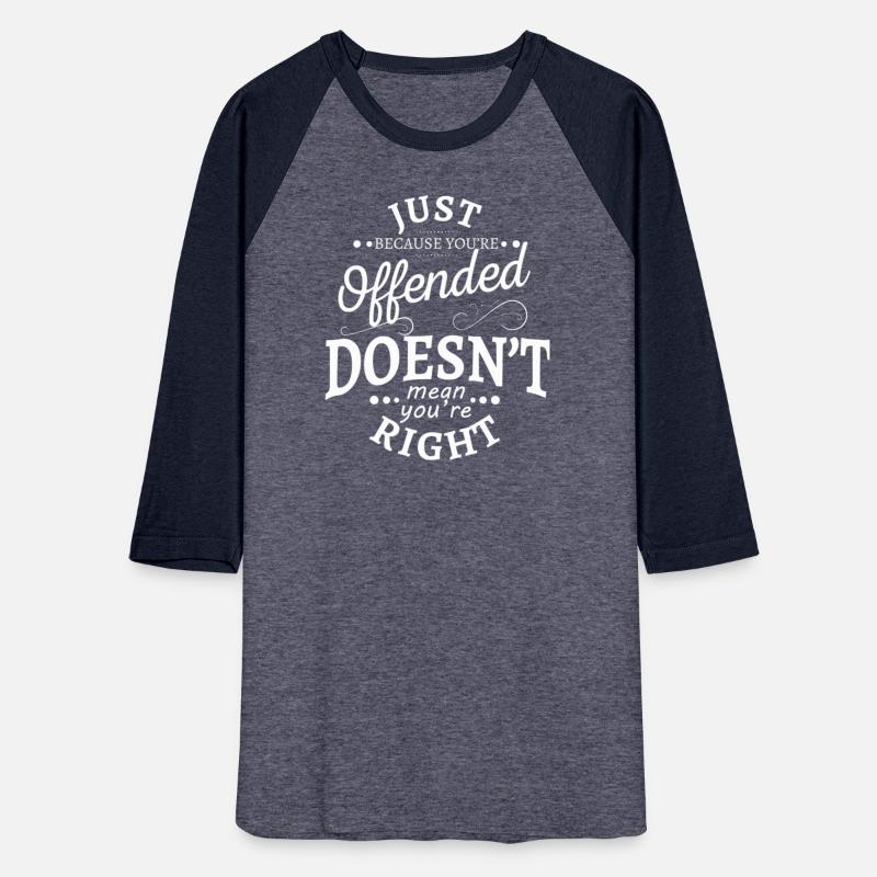 Just Because You'Re Offended Doesn'T Mean You'Re