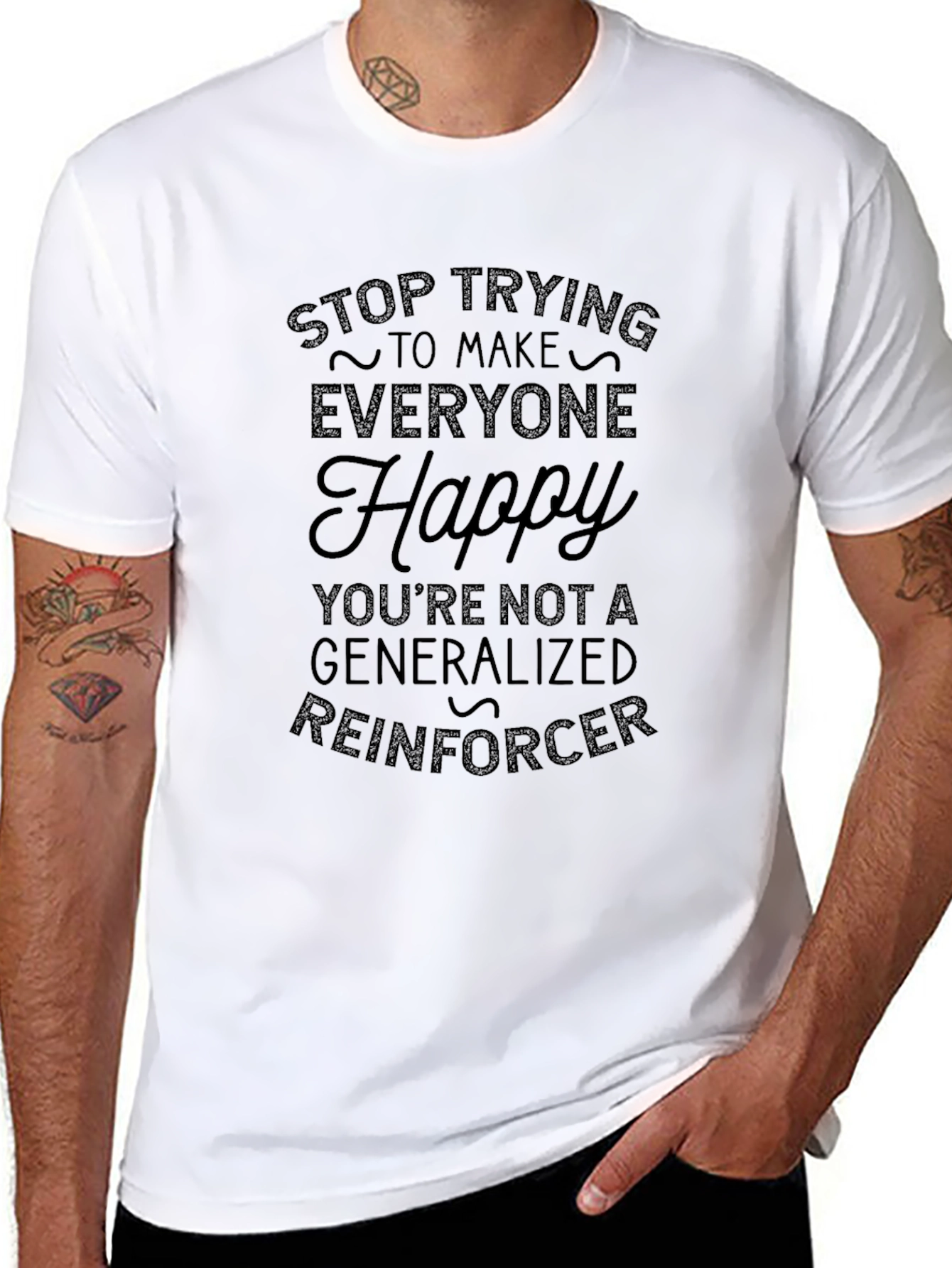 Stop Trying to Make Everyone Happy Graphic Tee