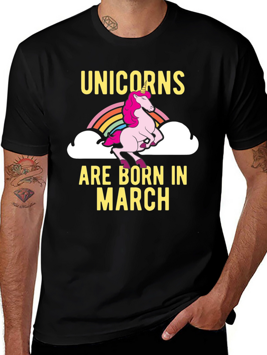 Unicorns Are Born in March T-Shirt