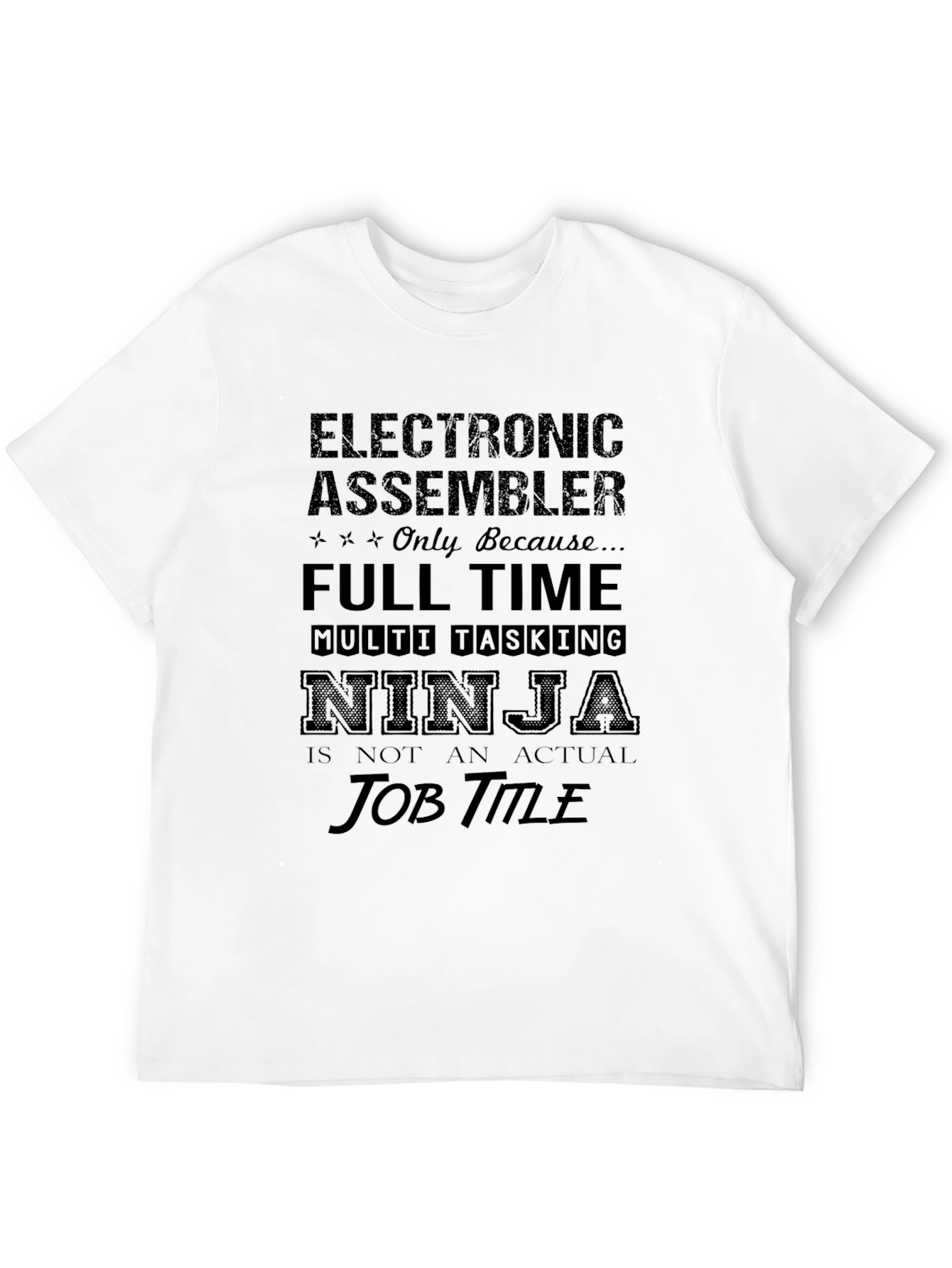 Electronic Assembler Ninja Job Title T-Shirt