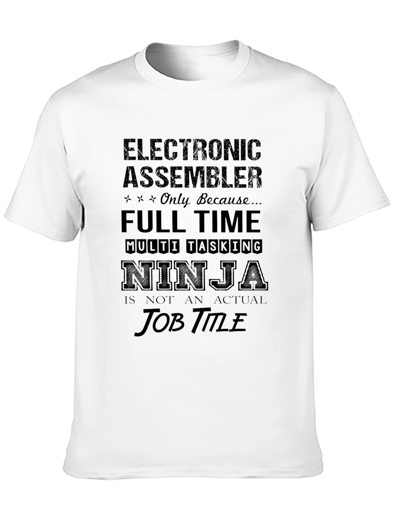 Electronic Assembler Ninja Job Title T-Shirt
