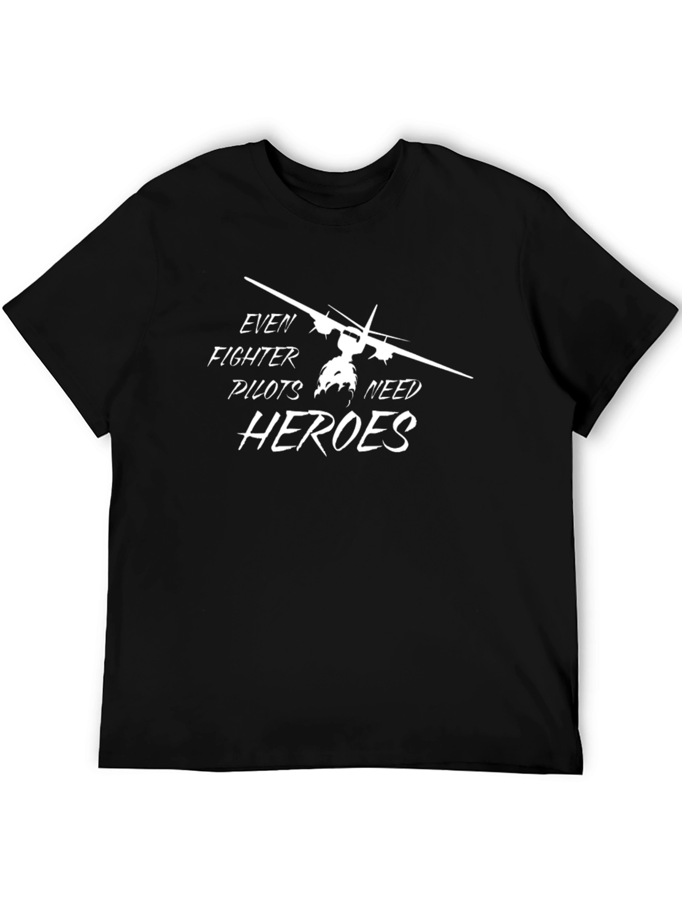 Fighter Pilots Need Heroes Black T-Shirt