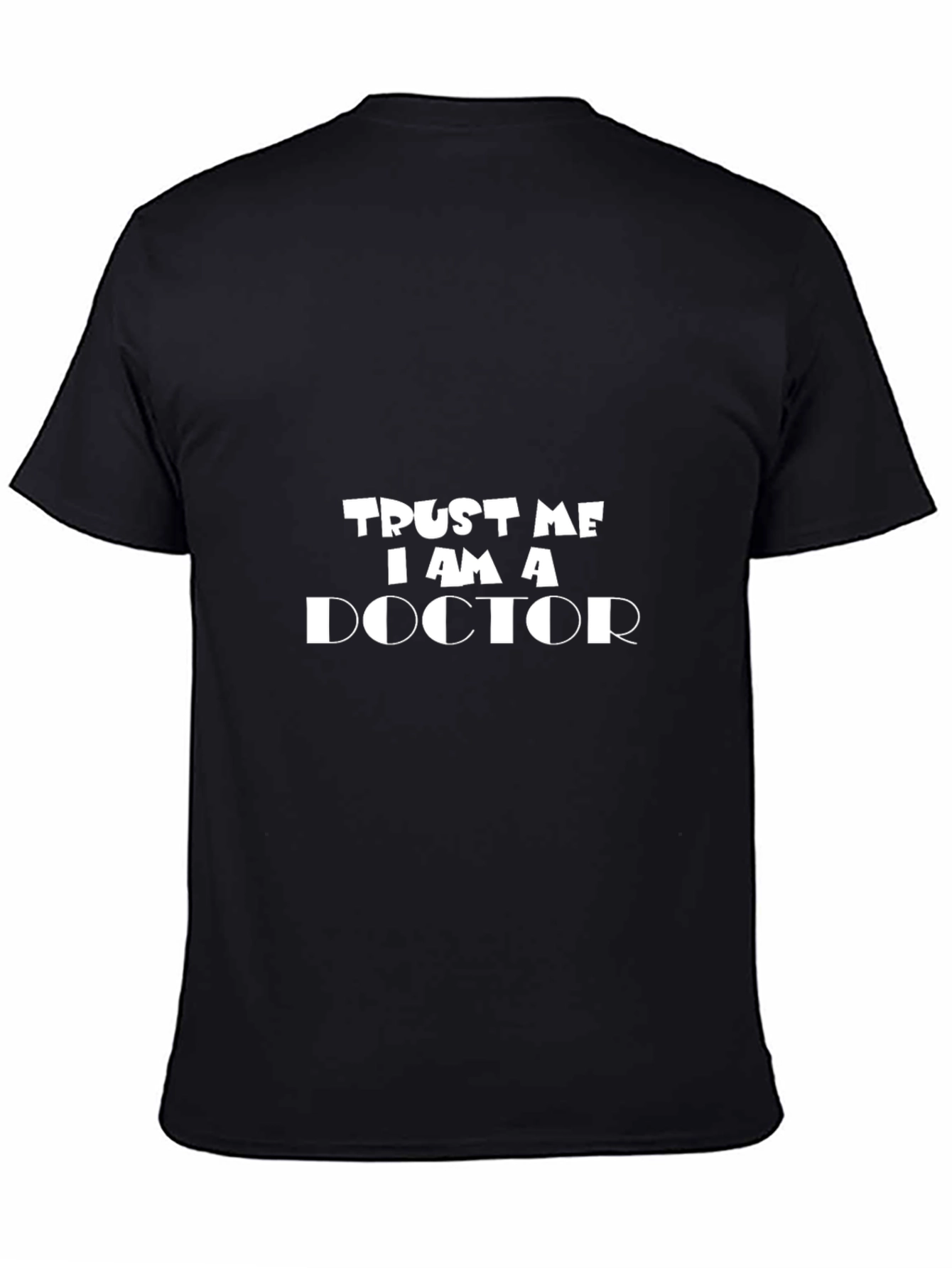 Trust Me I am A Doctor T-Shirt