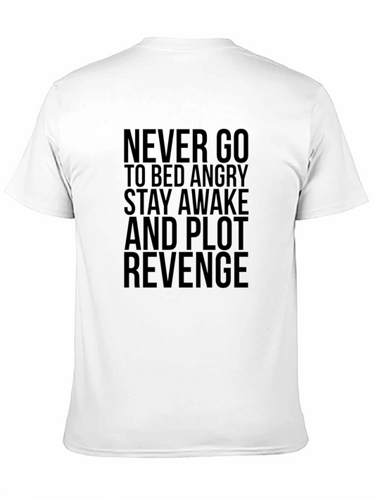Never Go to Bed Angry Revenge T-Shirt