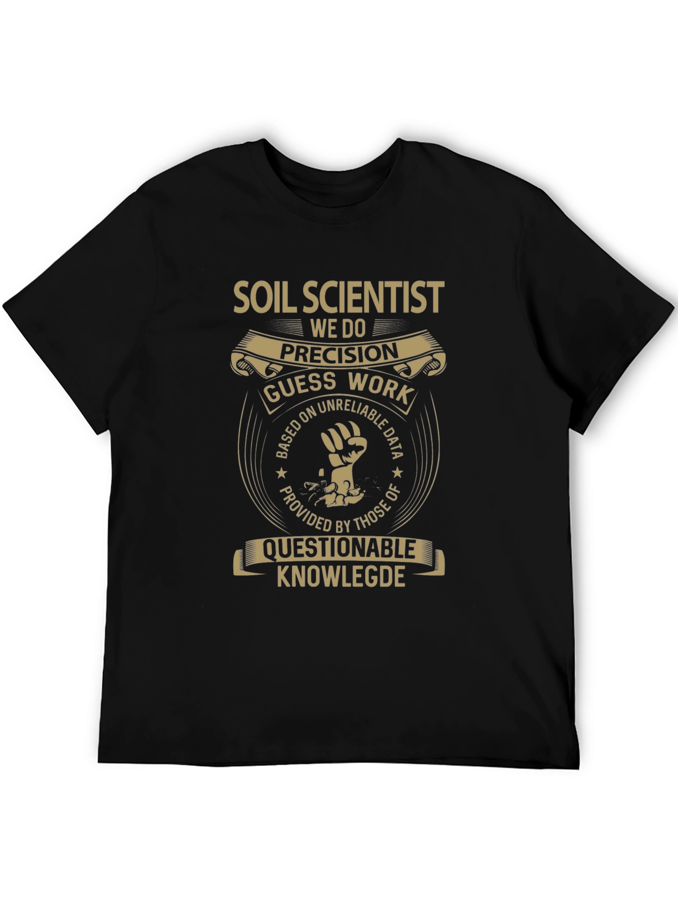 Soil Scientist Funny Graphic T-Shirt
