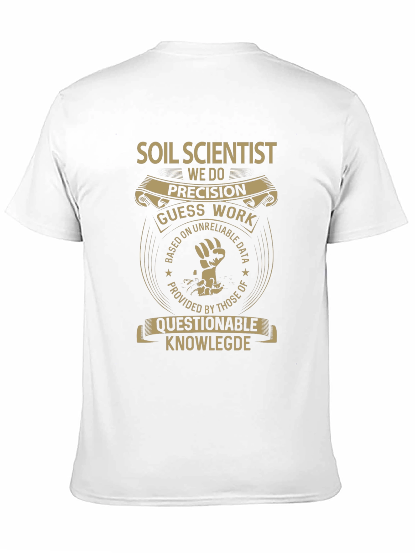 Soil Scientist Funny Graphic T-Shirt