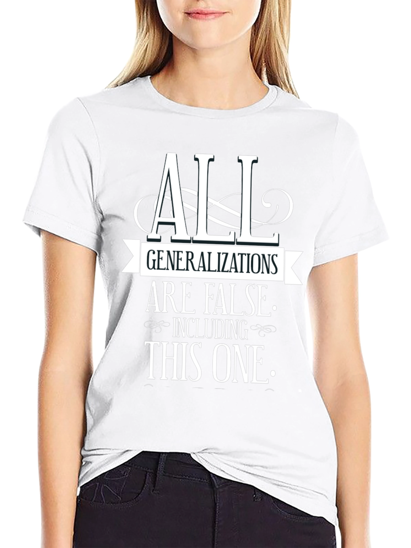 All Generalizations Are False Funny T-Shirt