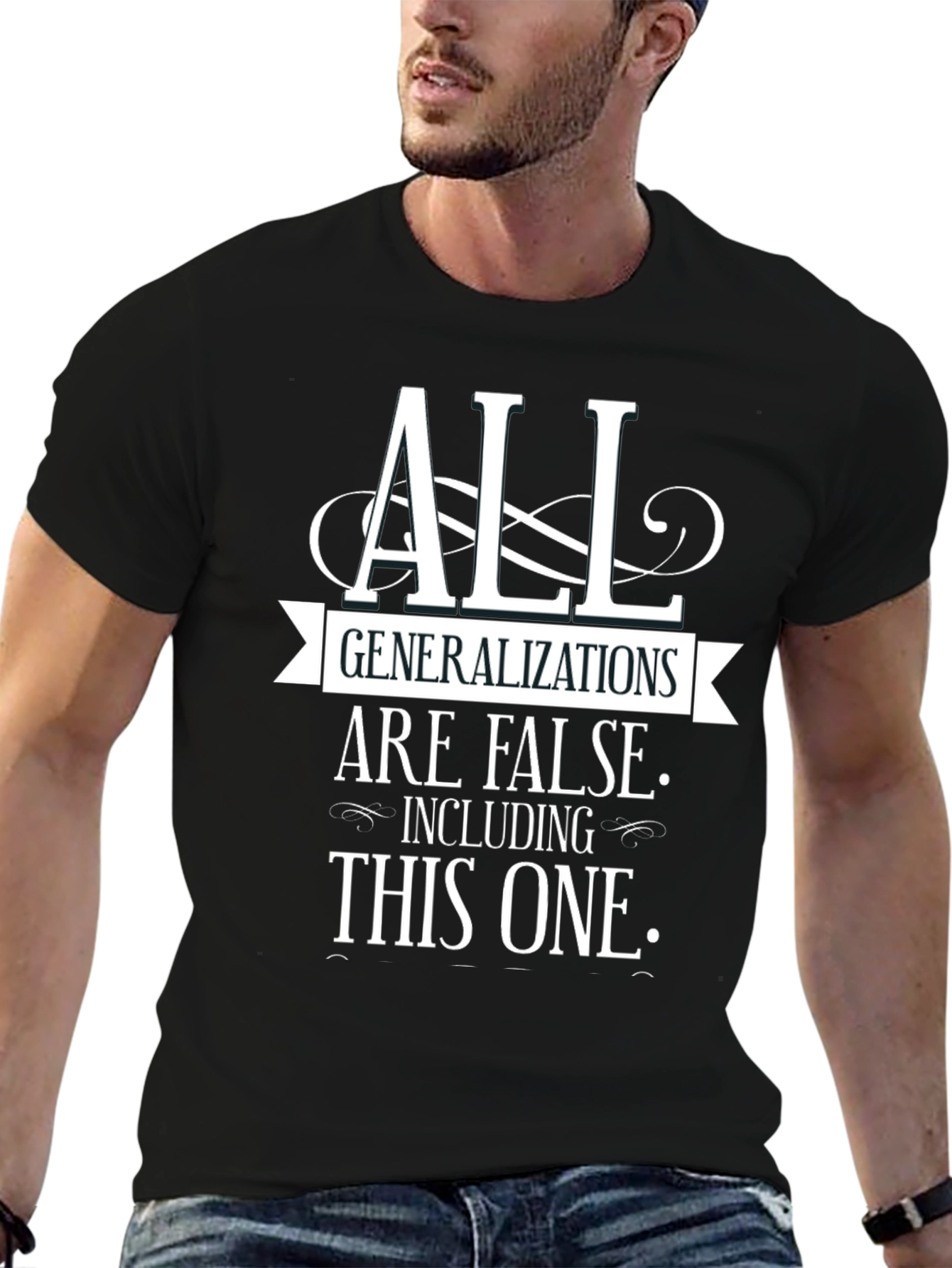 All Generalizations Are False Funny T-Shirt