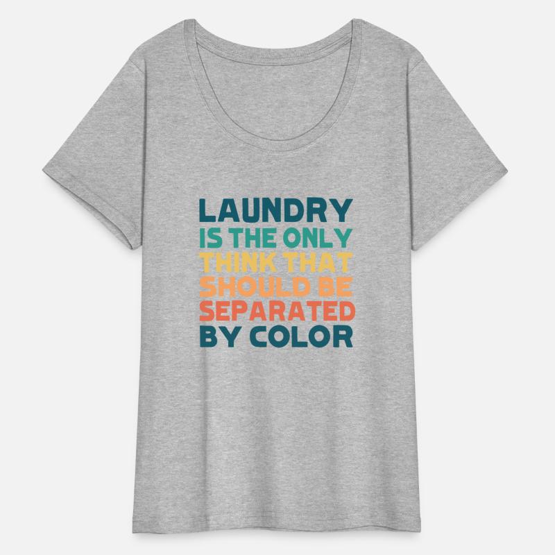 Laundry The Only Thing Separated By Color Retro
