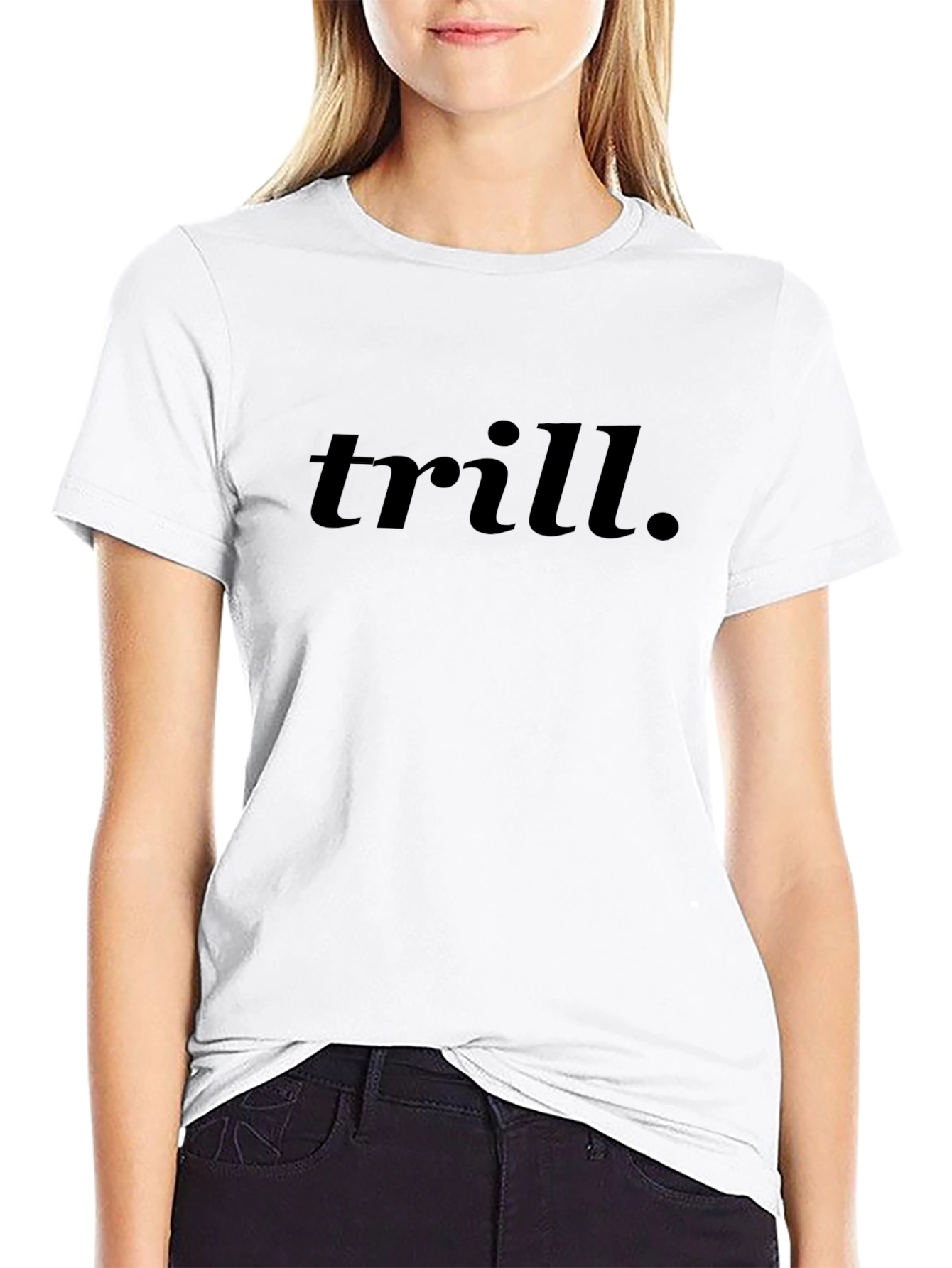 Trill Graphic T-Shirt - Classic Comfort