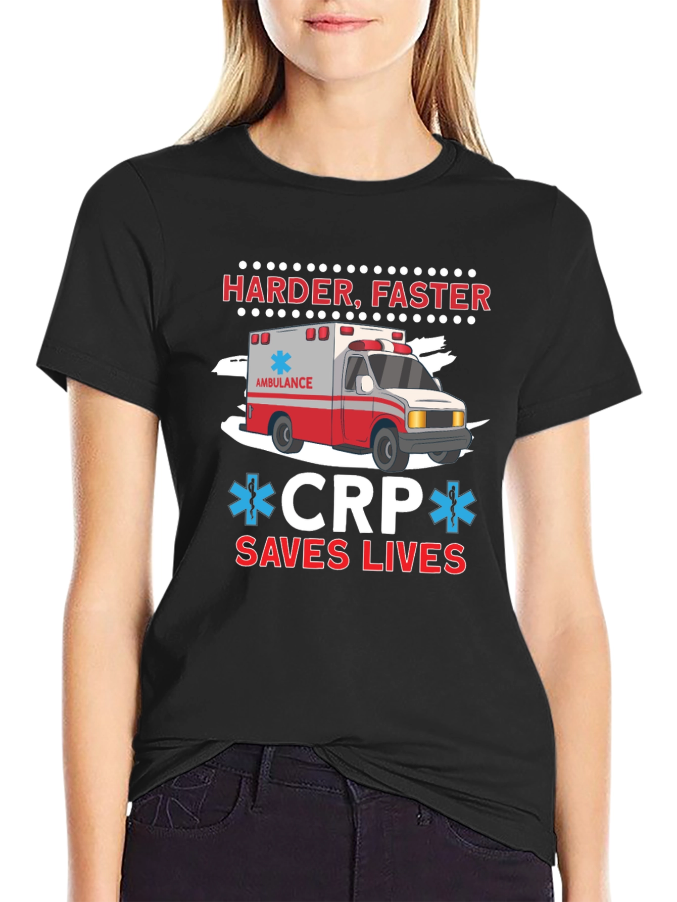 Harder Faster CPR Saves Lives Ambulance T-Shirt