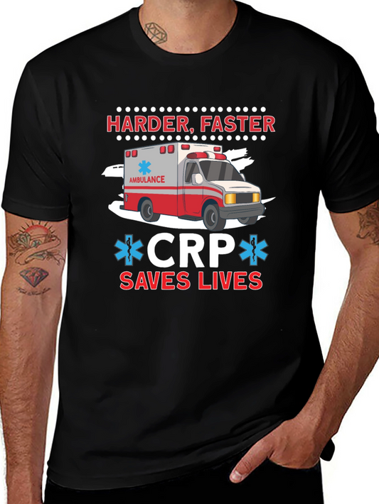Harder Faster CPR Saves Lives Ambulance T-Shirt