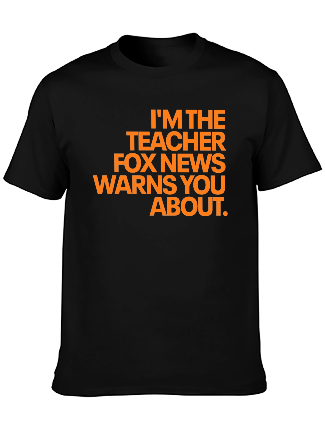 Teacher Fox News Warns You About T-Shirt