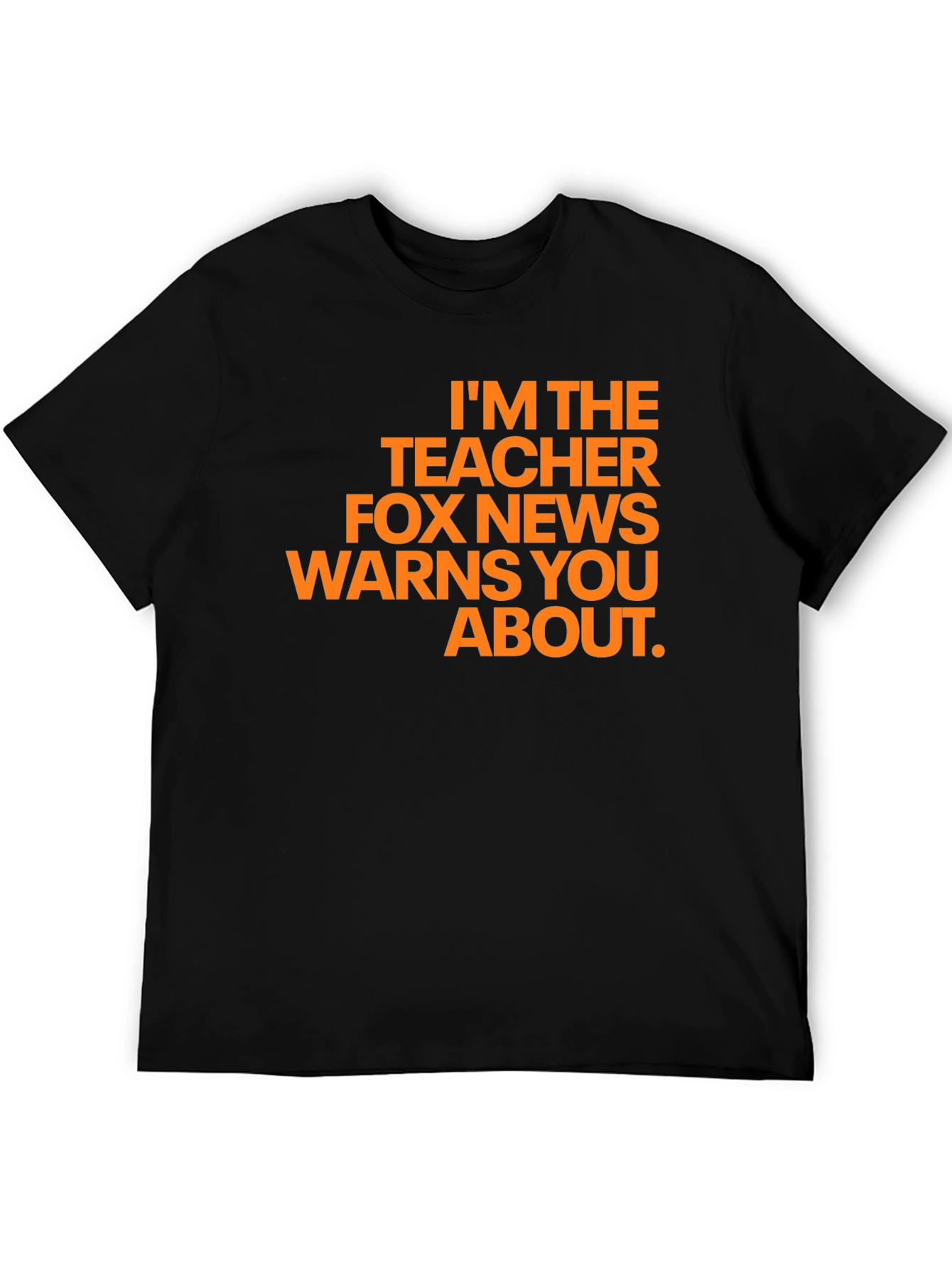 Teacher Fox News Warns You About T-Shirt