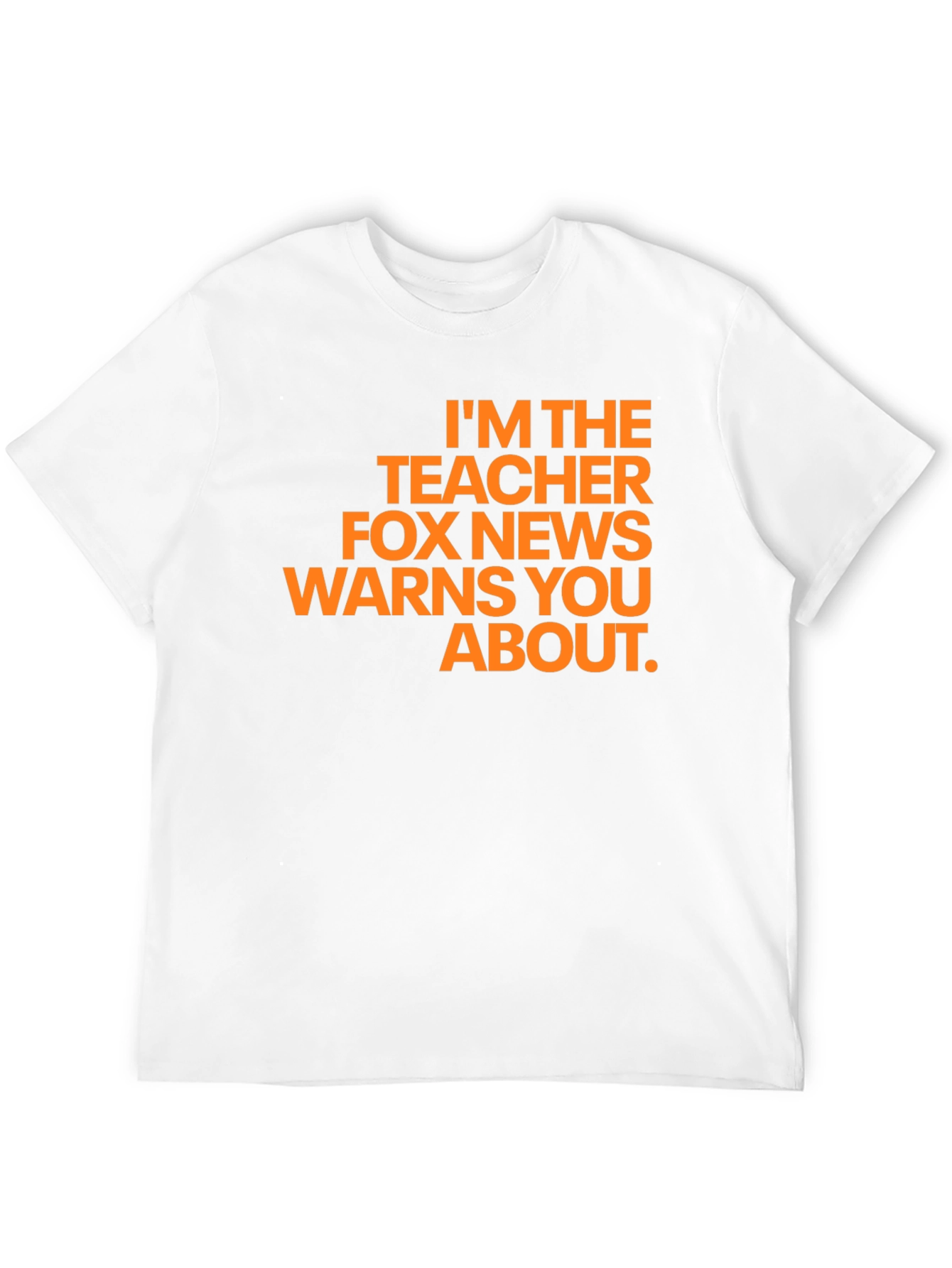 Teacher Fox News Warns You About T-Shirt
