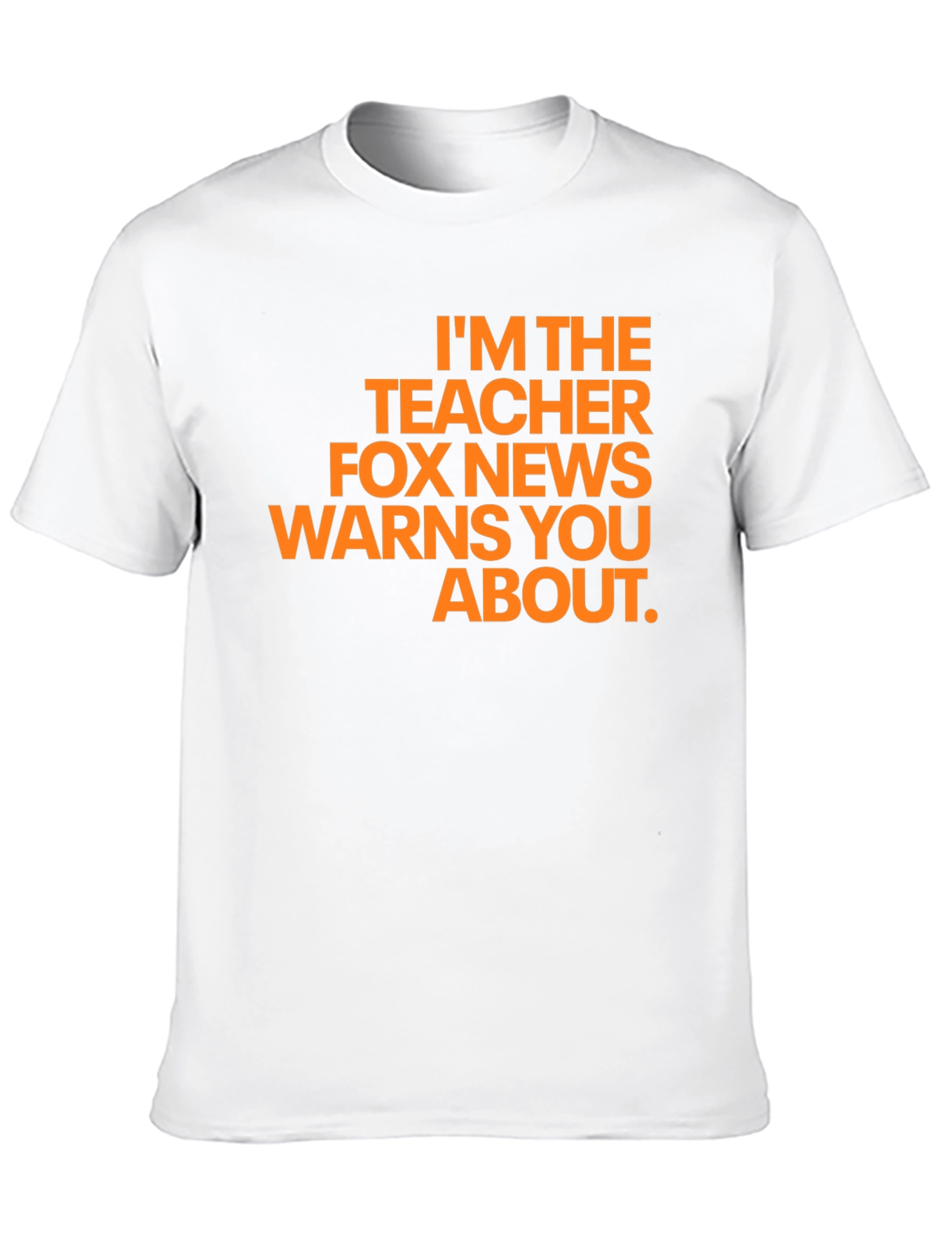 Teacher Fox News Warns You About T-Shirt