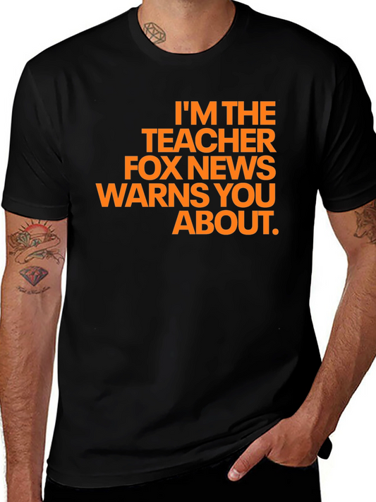 Teacher Fox News Warns You About T-Shirt