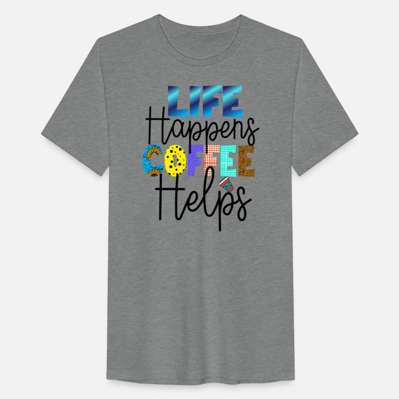 Life Happens Coffee Helps