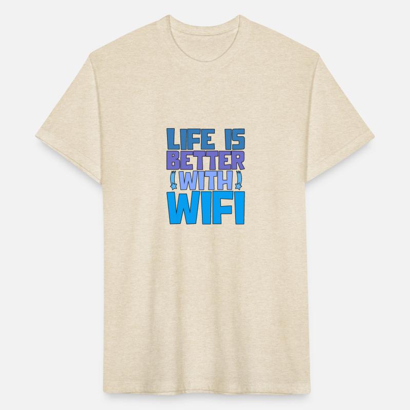 Life Is Better With Wifi