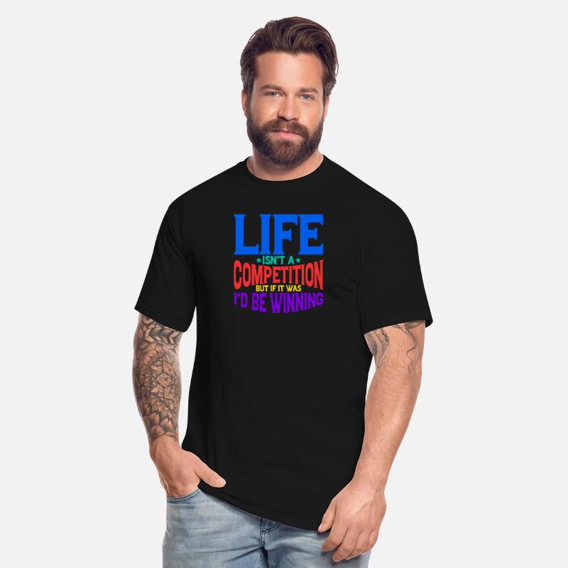 Life Isn't A Competition, But If, I'd Be Winning 2